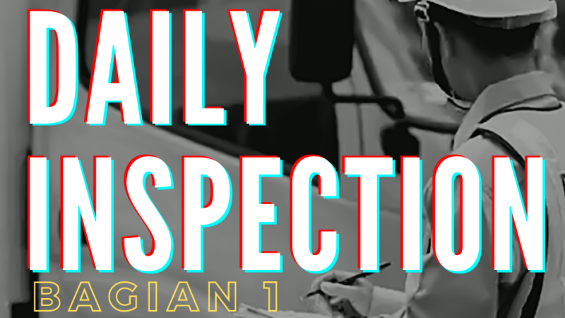 Daily Inspection Bagian 1